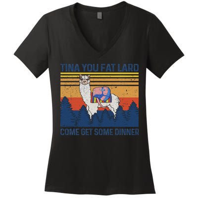 Funny Alpaca Tina You Fat Lard Come And Get Some Dinner Women's V-Neck T-Shirt