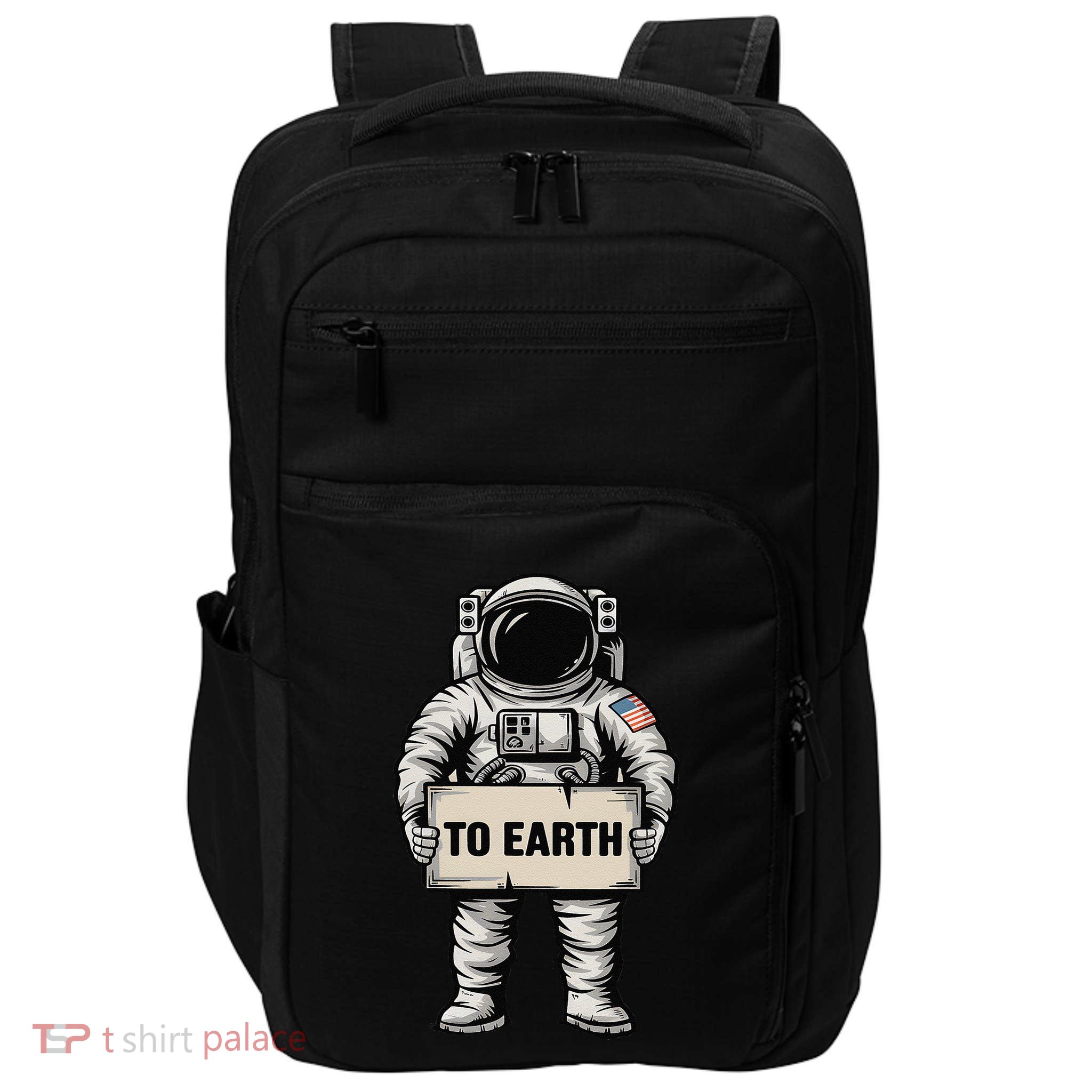 Funny Astronaut To Earth Space Exploration Impact Tech Backpack