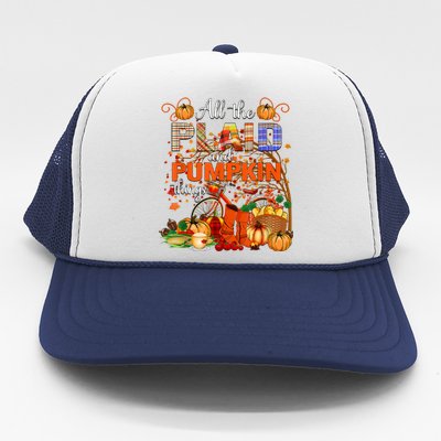 Fall All The Plaid And Pumpkin Things Autumn Trucker Hat