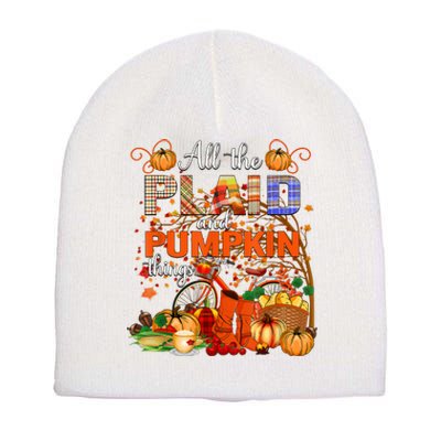 Fall All The Plaid And Pumpkin Things Autumn Short Acrylic Beanie