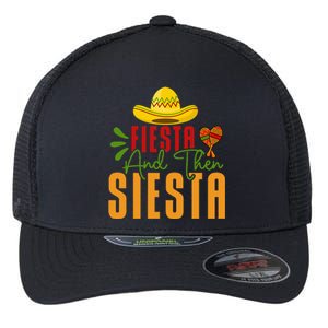 Fiesta And Then Siesta Cinco De Mayo Costume Essential Flexfit Unipanel Trucker Cap