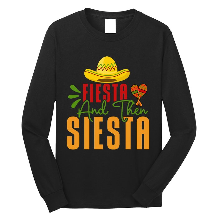 Fiesta And Then Siesta Cinco De Mayo Costume Essential Long Sleeve Shirt