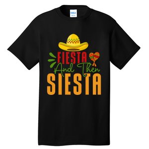 Fiesta And Then Siesta Cinco De Mayo Costume Essential Tall T-Shirt