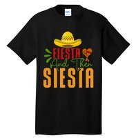 Fiesta And Then Siesta Cinco De Mayo Costume Essential Tall T-Shirt