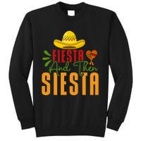 Fiesta And Then Siesta Cinco De Mayo Costume Essential Tall Sweatshirt