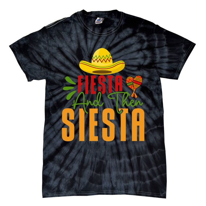 Fiesta And Then Siesta Cinco De Mayo Costume Essential Tie-Dye T-Shirt