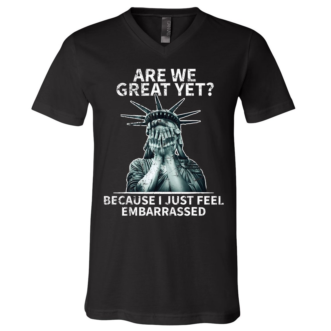 Funny Anti Trump Are We Great Yet Statue Of Liberty Politics T-Shirt V-Neck T-Shirt
