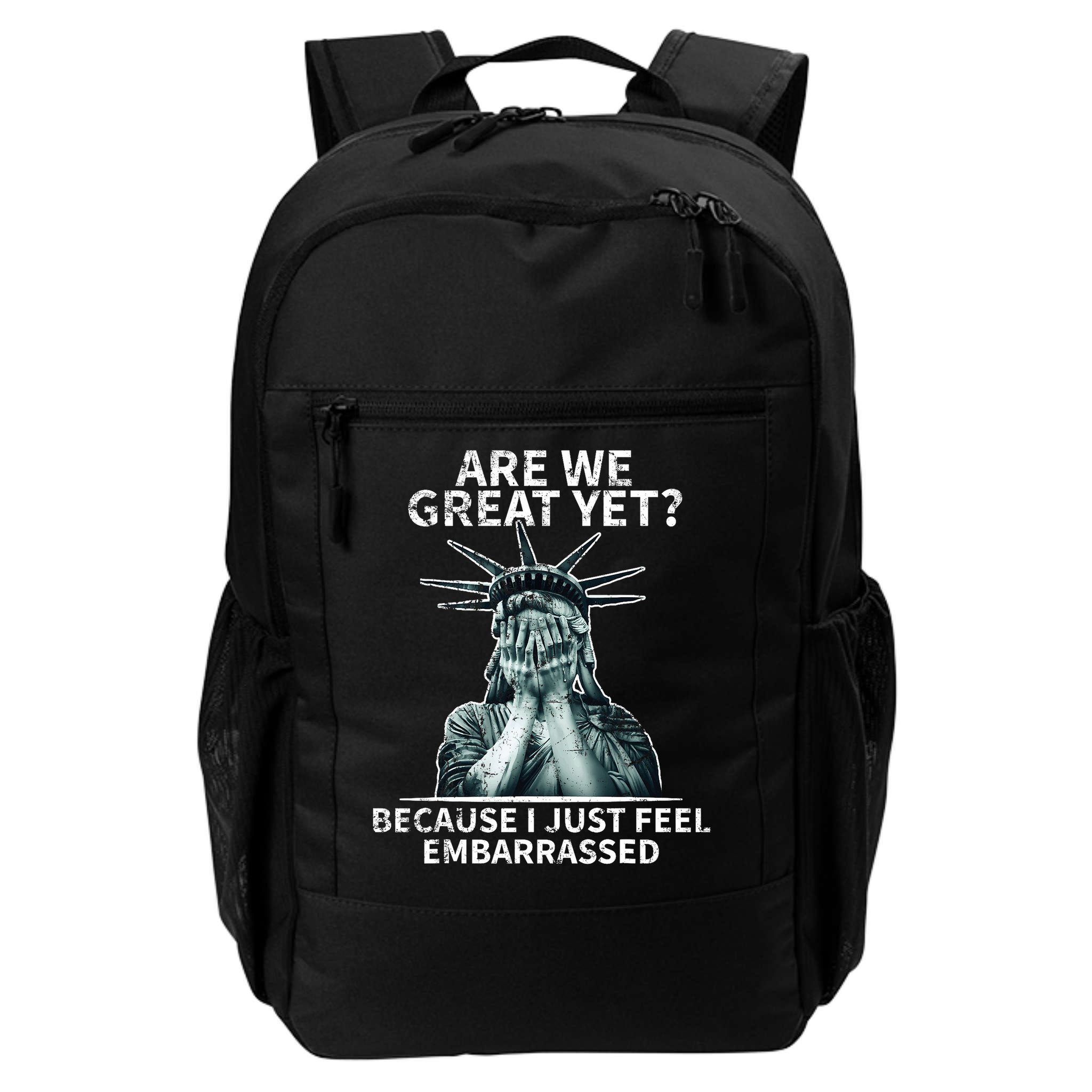 Funny Anti Trump Are We Great Yet Statue Of Liberty Politics T-Shirt Backpack