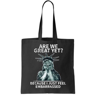 Funny Anti Trump Are We Great Yet Statue Of Liberty Politics T-Shirt Bag