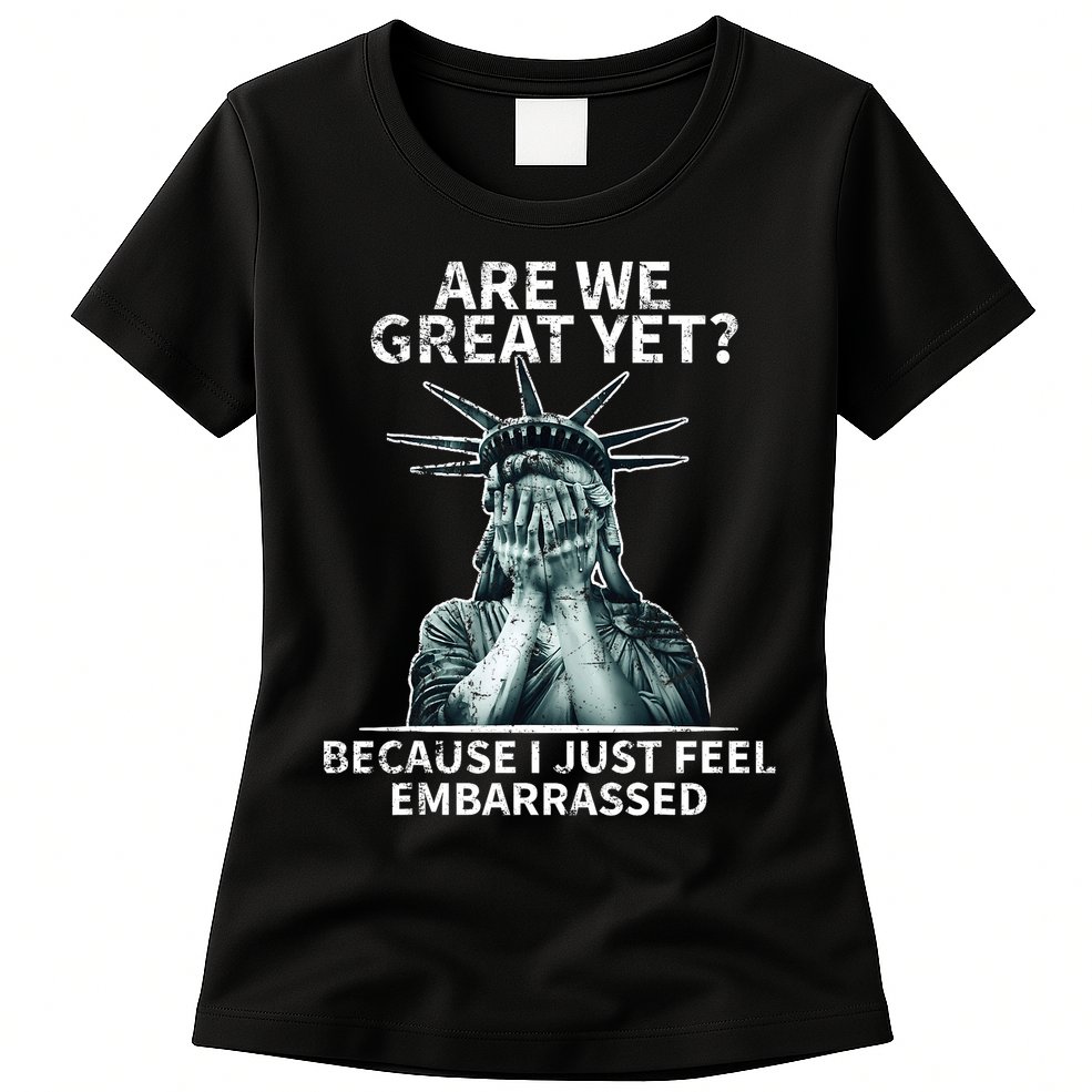 Funny Anti Trump Are We Great Yet Statue Of Liberty Politics T-Shirt Womens T-Shirt