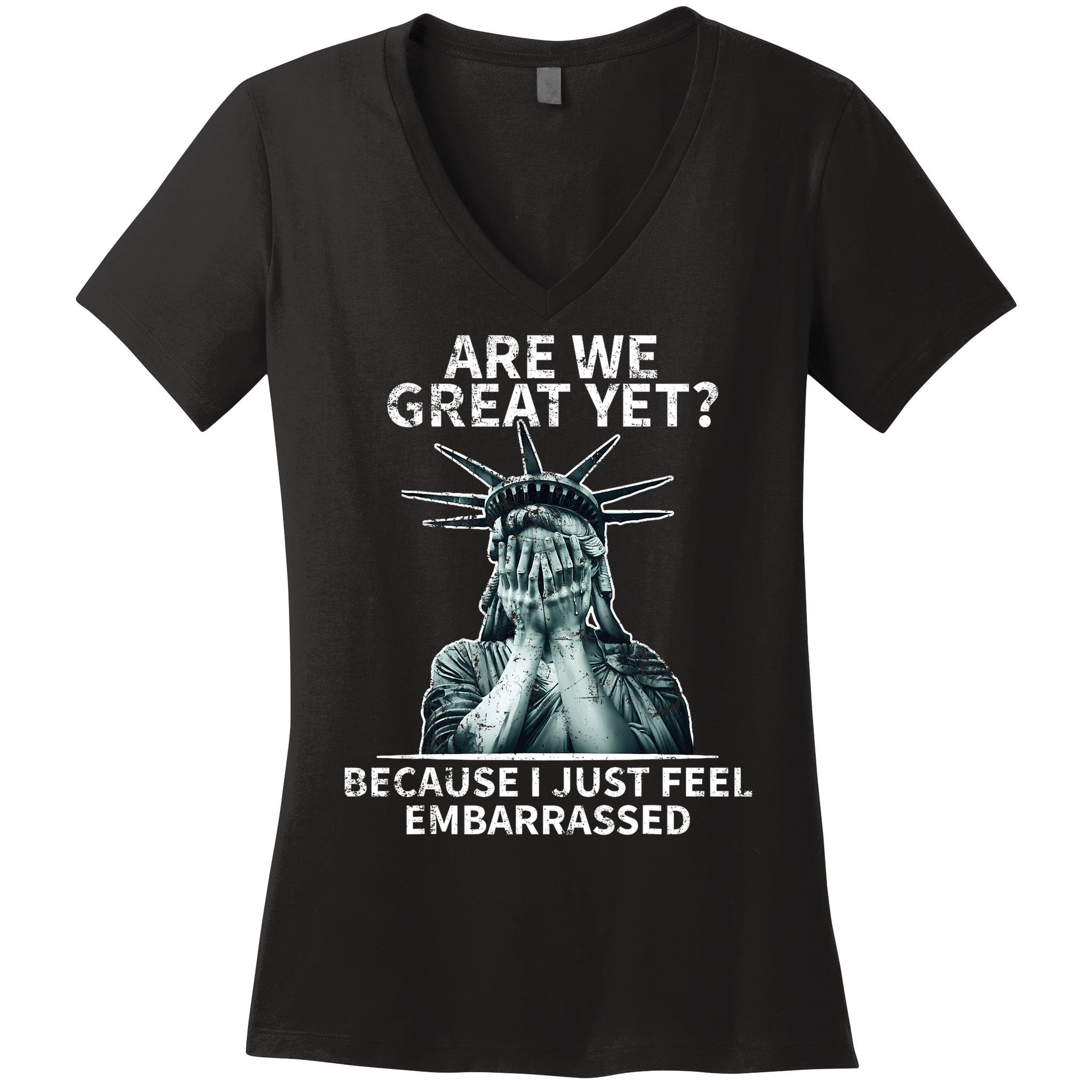 Funny Anti Trump Are We Great Yet Statue Of Liberty Politics T-Shirt Women's V-Neck T-Shirt
