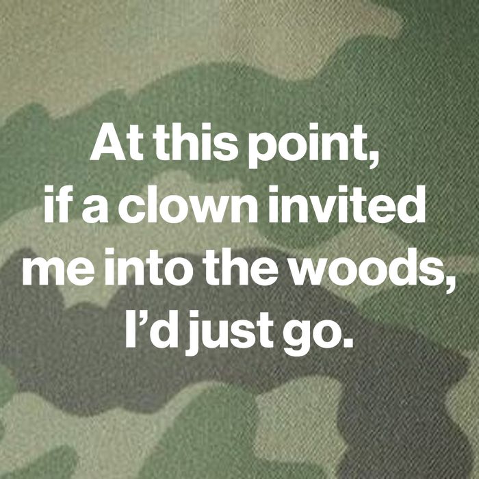 Funny At This Point If A Clown Invited Me Into The Woods Id Just Go Legacy Tie Dye Trucker Hat