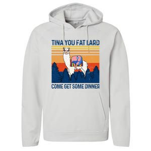 Funny Alpaca Tina You Fat Lard Come And Get Some Dinner Performance Fleece Hoodie