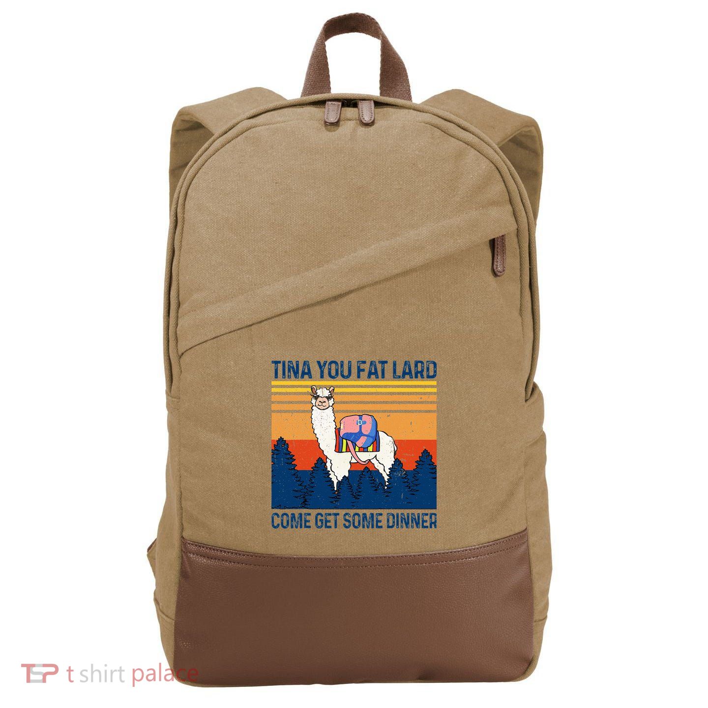 Funny Alpaca Tina You Fat Lard Come And Get Some Dinner Cotton Canvas Backpack