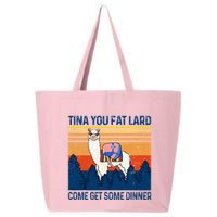 Funny Alpaca Tina You Fat Lard Come And Get Some Dinner 25L Jumbo Tote