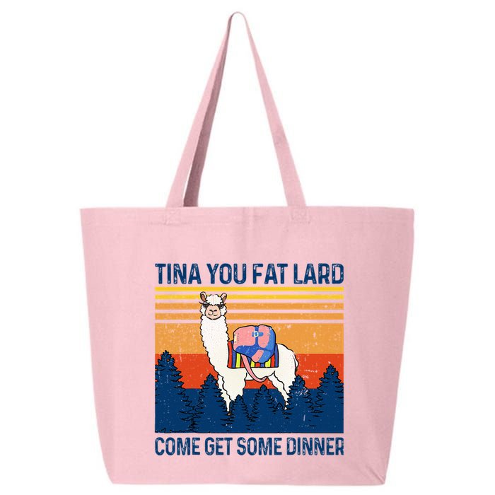 Funny Alpaca Tina You Fat Lard Come And Get Some Dinner 25L Jumbo Tote