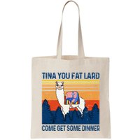 Funny Alpaca Tina You Fat Lard Come And Get Some Dinner Bag