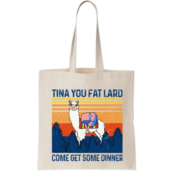 Funny Alpaca Tina You Fat Lard Come And Get Some Dinner Bag