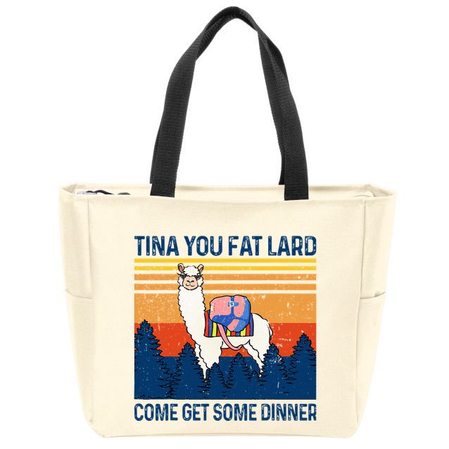 Funny Alpaca Tina You Fat Lard Come And Get Some Dinner Zip Tote Bag
