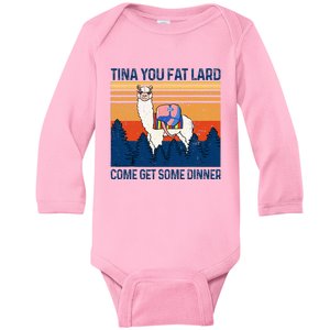 Funny Alpaca Tina You Fat Lard Come And Get Some Dinner Baby Long Sleeve Bodysuit