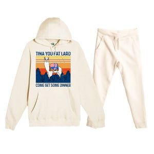 Funny Alpaca Tina You Fat Lard Come And Get Some Dinner Premium Hooded Sweatsuit Set