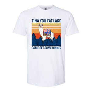 Funny Alpaca Tina You Fat Lard Come And Get Some Dinner Softstyle CVC T-Shirt