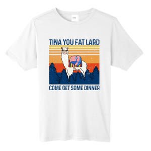 Funny Alpaca Tina You Fat Lard Come And Get Some Dinner Tall Fusion ChromaSoft Performance T-Shirt