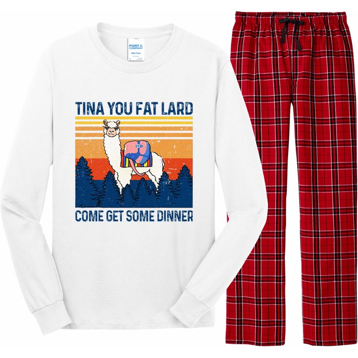 Funny Alpaca Tina You Fat Lard Come And Get Some Dinner Long Sleeve Pajama Set