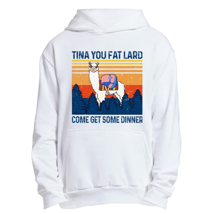 Funny Alpaca Tina You Fat Lard Come And Get Some Dinner Urban Pullover Hoodie