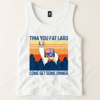 Funny Alpaca Tina You Fat Lard Come And Get Some Dinner Tank Top