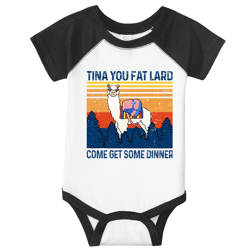 Funny Alpaca Tina You Fat Lard Come And Get Some Dinner Infant Baby Jersey Bodysuit