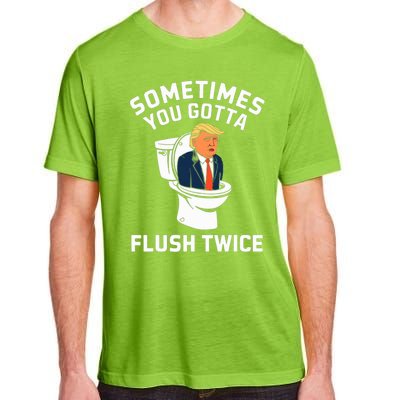 Funny Anti Trump Sometimes You Gotta Flush Twice Adult ChromaSoft Performance T-Shirt