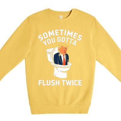 Funny Anti Trump Sometimes You Gotta Flush Twice Premium Crewneck Sweatshirt