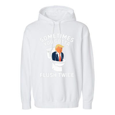 Funny Anti Trump Sometimes You Gotta Flush Twice Garment-Dyed Fleece Hoodie