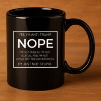 Funny Anti Trump Quote IM Just Not Stupid 11oz C Handle Ceramic Mug