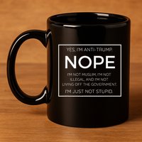 Funny Anti Trump Quote IM Just Not Stupid 11oz C Handle Ceramic Mug