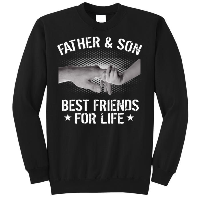 Father & Son Best Friends For Life Sweatshirt