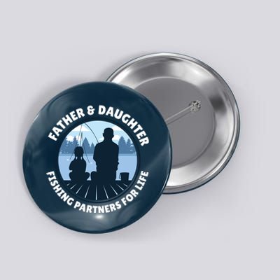 Father And Daughter Fishing Partners Button