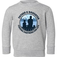 Father And Daughter Fishing Partners Toddler Sweatshirt