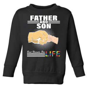 Father And Son Friends For Life Autism Awareness Toddler Sweatshirt