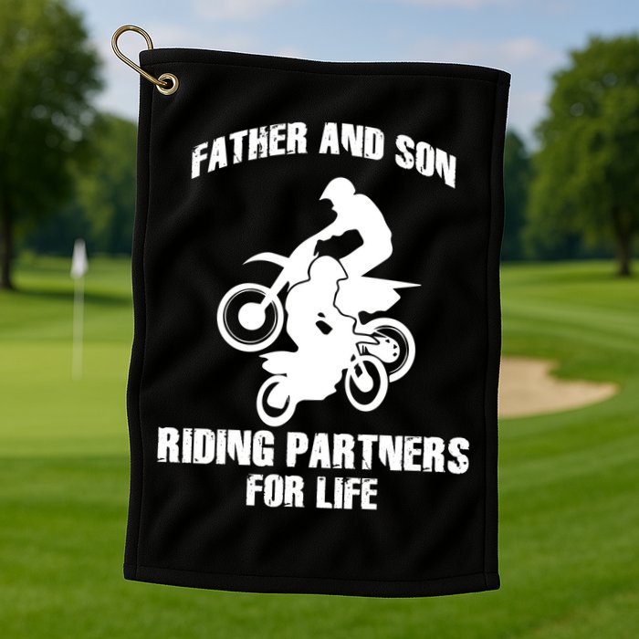 Father And Son Riding Partners For Life Motocross Golf Towel