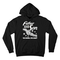 Father And Son The Legend & Legacy Hoodie