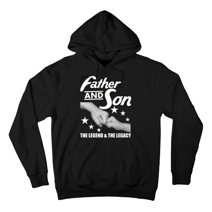 Father And Son The Legend & Legacy Hoodie