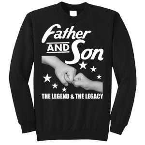 Father And Son The Legend & Legacy Sweatshirt