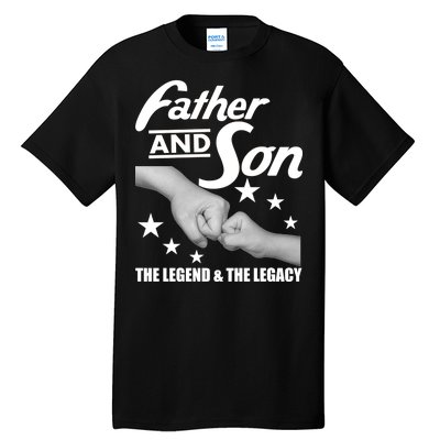 Father And Son The Legend & Legacy Tall T-Shirt