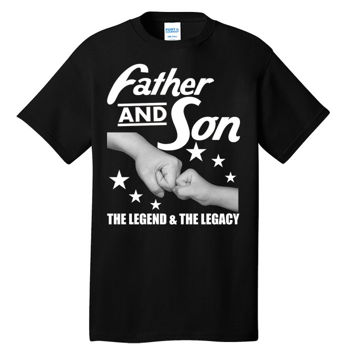 Father And Son The Legend & Legacy Tall T-Shirt