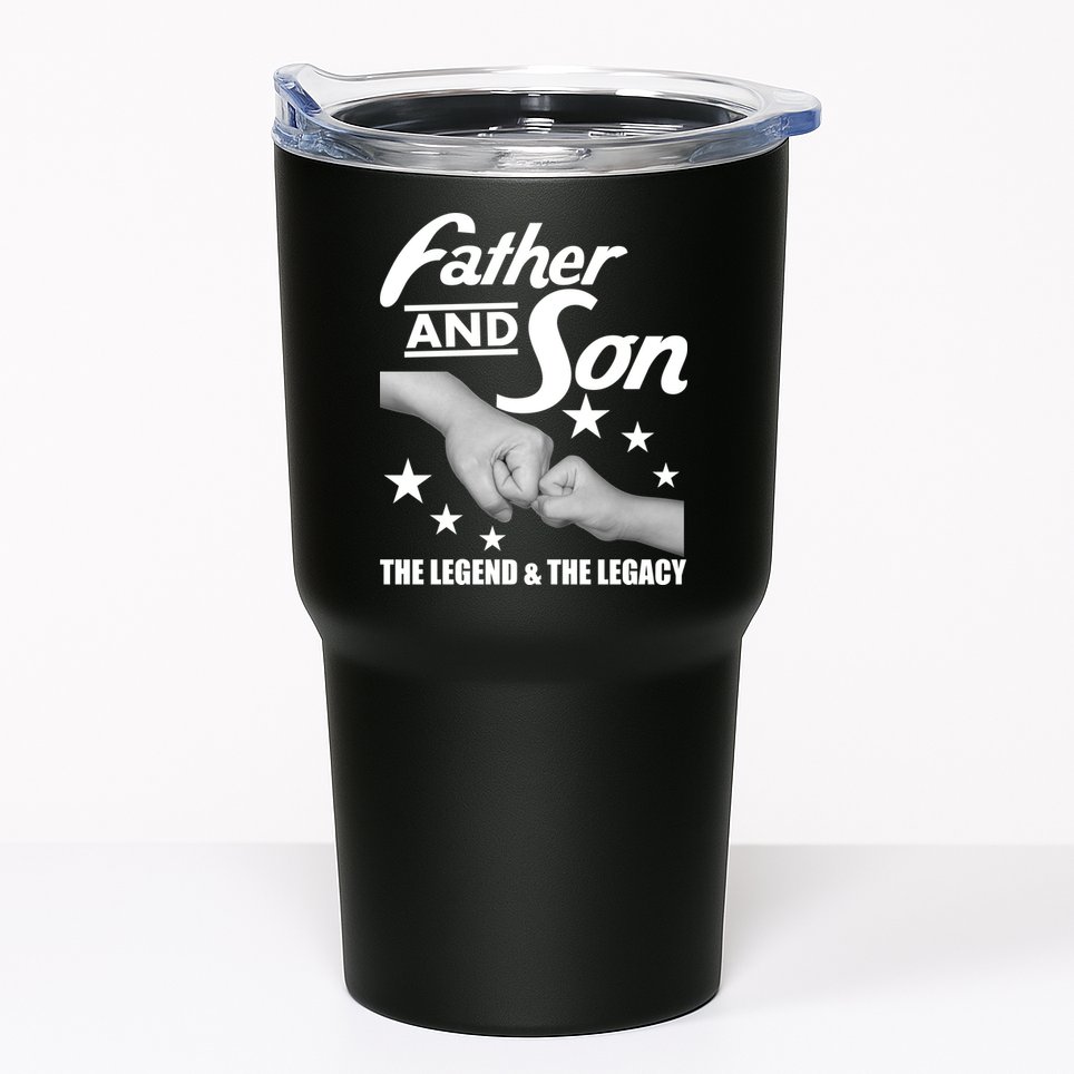 Father And Son The Legend & Legacy Tumbler