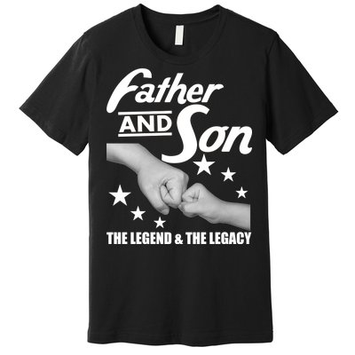 Father And Son The Legend & Legacy Premium T-Shirt