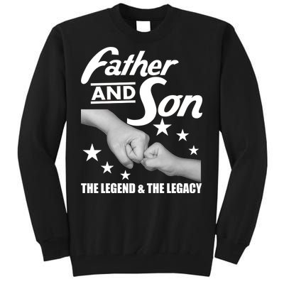 Father And Son The Legend & Legacy Tall Sweatshirt