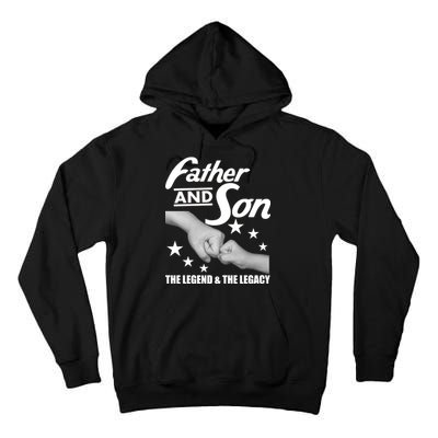 Father And Son The Legend & Legacy Tall Hoodie